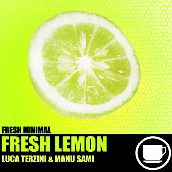Исполнитель Luca Terzini feat. Manu Sami, альбом Fresh Lemon (Exclusive Mix)
