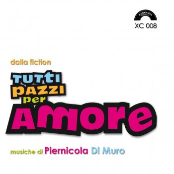Исполнитель Piernicola Di Muro, альбом Tutti pazzi per amore (Colonna sonora della serie tv "Tutti pazzi per amore")