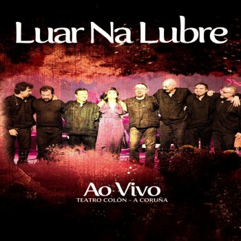 Luar Na Lubre Tu Gitana - Ao Vivo