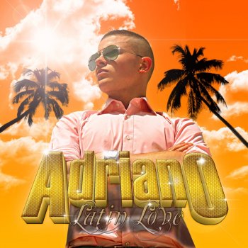 Adriano Latin Love (Radio Edit)