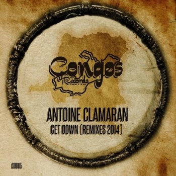 Antoine Clamaran Get Down (Jeremy Bass & Branchie Remix)