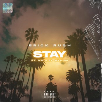 Erick Rush Stay (feat. Khulay Mkhiva)