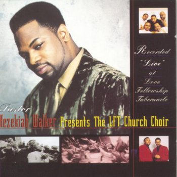 Hezekiah Walker & LFC The Invitation