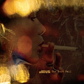 Исполнитель dEUS, альбом The Soft Fall