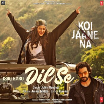 Amaal Mallik feat. Jubin Nautiyal Ishq Karo Dil Se (From "Koi Jaane Na")