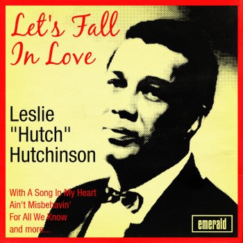 Исполнитель Leslie "Hutch" Hutchinson, альбом Let's Fall in Love