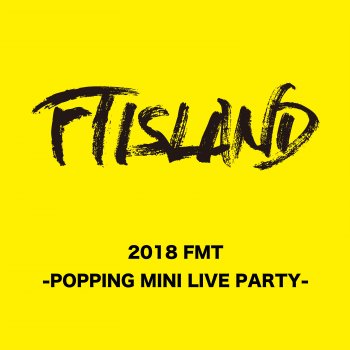 FTISLAND Hold the moon (Live-2018 FMT -POPPING MINI LIVE PARTY-@PACIFICO Yokohama, Kanagawa)