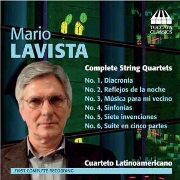 Исполнитель Cuarteto Latinoamericano, альбом Lavista: Complete String Quartets
