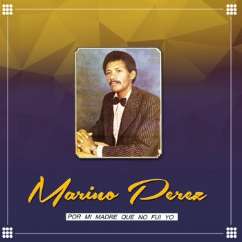 Marino Perez Amor a la Buena