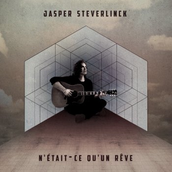 Jasper Steverlinck N'était-ce qu'un rêve