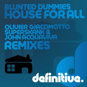 Исполнитель Blunted Dummies, альбом House For All Remixes