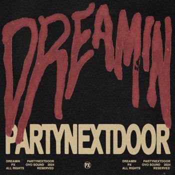 PARTYNEXTDOOR Dreamin'