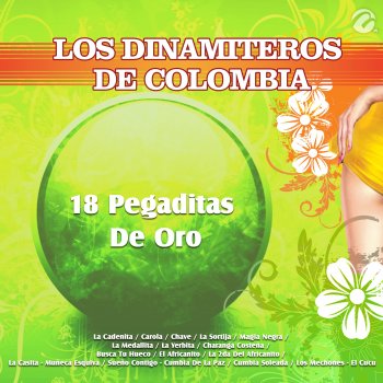 Los Dinamiteros de Colombia 18 Pegaditas De Oro