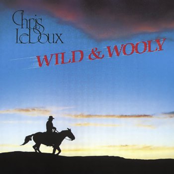 Chris LeDoux I Do It for Me