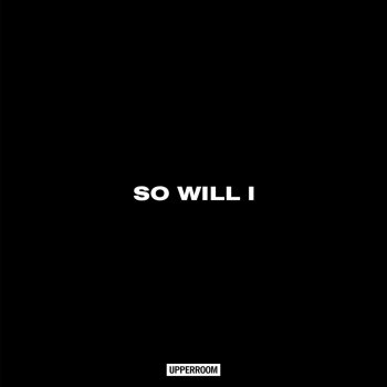 UPPERROOM feat. Abbie Simmons So Will I