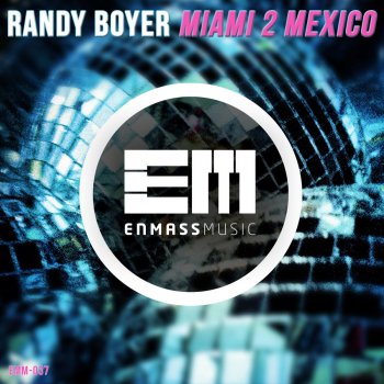 Исполнитель Randy Boyer, альбом Miami 2 Mexico