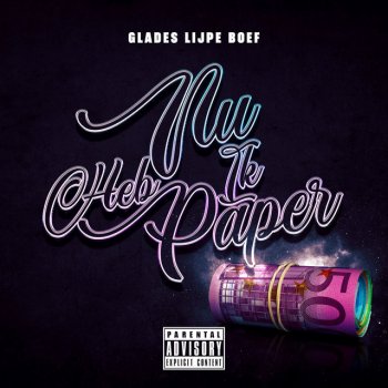 Glades feat. Lijpe & Boef Nu Heb Ik Paper