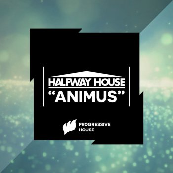 Halfway House Animus - Original MIx