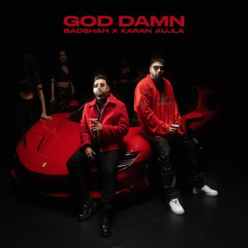 Badshah feat. Karan Aujla & Hiten God Damn