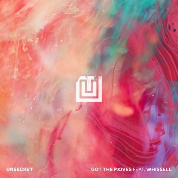 UNSECRET feat. Whissell Got The Moves