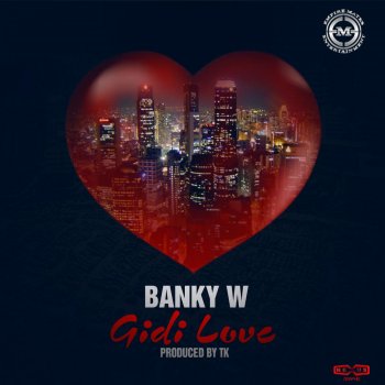 Banky W. Gidi Love