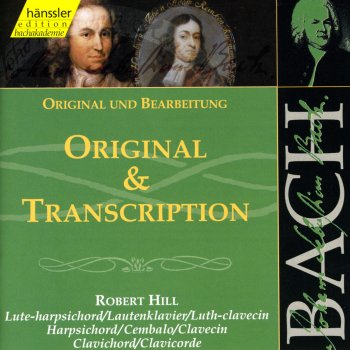 Исполнитель Robert Hill, альбом Bach, J.S.: Original and Transcription