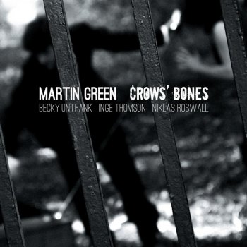 Martin Green feat. Becky Unthank, Inge Thomson & Niklas Roswall Some Dead