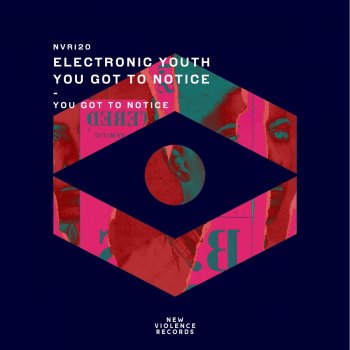 Electronic Youth You Got to Notice