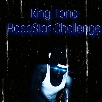 King tone Roccstar Challenge