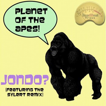 Исполнитель Jondo, альбом Planet of the Apes (feat. Sylert)