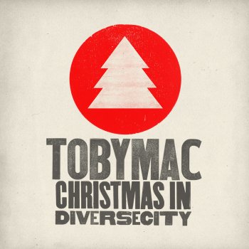 tobyMac O Come, All Ye Faithful