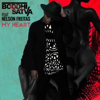 Boddhi Satva feat. Nelson Freitas My Heart (DJ Edit)