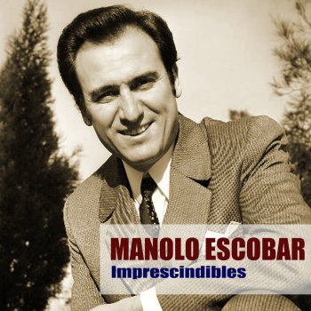 Manolo Escobar Será Mi Amor