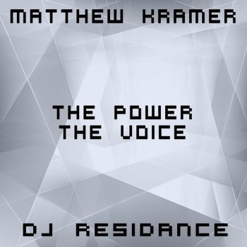 Matthew Kramer feat. DJ Residance The Voice - Gravity Soundtrack Club Mix