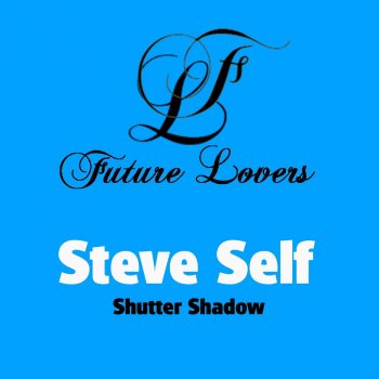 Исполнитель Steve Self, альбом Shutter Shadow