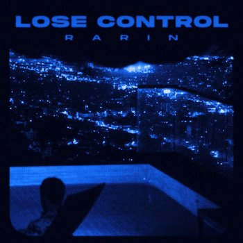 Rarin Lose Control