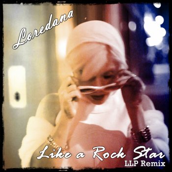 Loredana Like a Rock Star (LLP Remix)