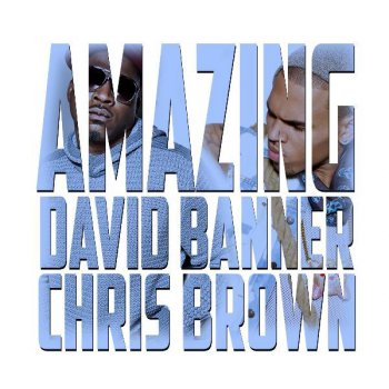 David Banner feat. Chris Brown Amazing