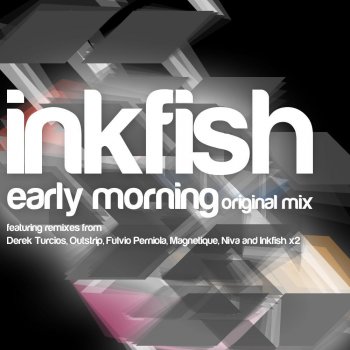 Inkfish Early Morning