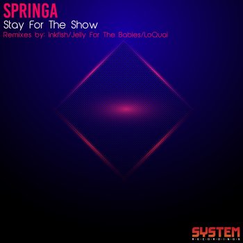 Springa Stay for the Show (Inkfish Remix)