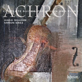 Joseph Achron feat. Arnon Erez & Hagai Shaham Suite bizarre, Op. 41 "Cycles des rythmes": I. Etincelles. Allegro molto