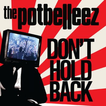 The Potbelleez Don't Hold Back (12" Mix) - 12" Mix