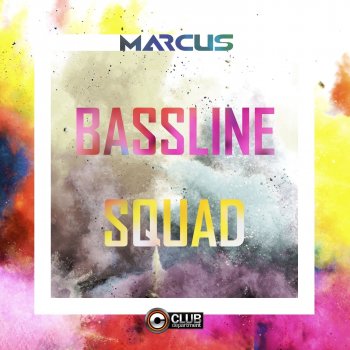 Marcus Bassline Squad