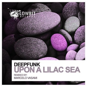 Deepfunk Upon a Lilac Sea (Original Mix)