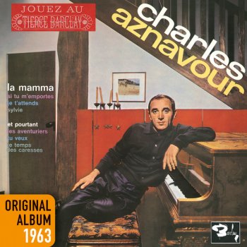 Charles Aznavour Et pourtant (BOF "Cherchez l'idole")