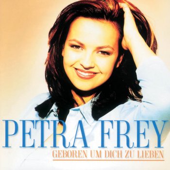 Petra Frey Weil du mich liebst