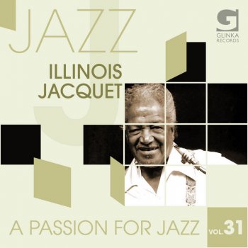 Illinois Jacquet Riffin’ With Jacquet