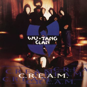 Wu-Tang Clan C.R.E.A.M. (Cash Rules Everything Around Me) (Radio Mix)