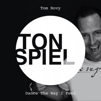 Tom Novy Dance The Way I Feel - Radio Club Mix