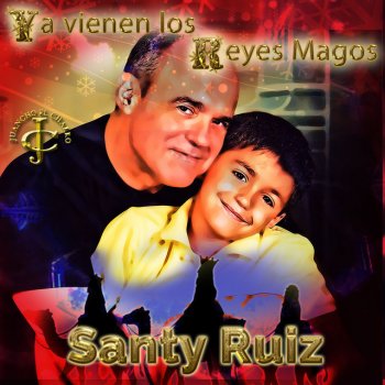 Juancho Ruiz (El Charro) feat. Santy Ruiz Ya vienen los reyes magos